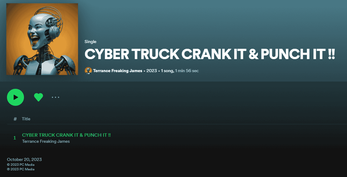 Cybercab Robotaxi NEW MUSIC RELEASED TODAY ON SPOTIFY & OTHER MUSIC APPS!! LINK BELOW CYBER TRUCK CRANK IT & PUNCH IT!! 1697812991900